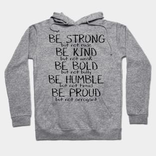 Be Strong Inspirational Quote Hoodie